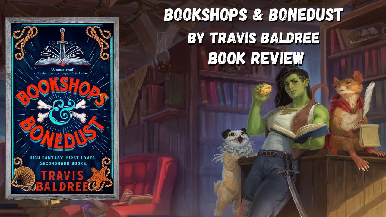 Bookshops and Bonedust by Travis Baldree is Cozy Fun with a Necromantic Edge! | Book Review