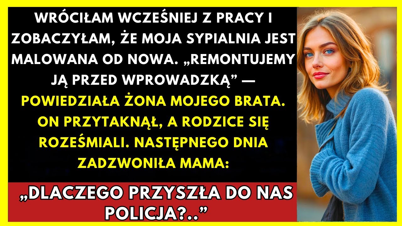 Żona Mojego Brata Powiedziała, Że Wyremontują Moją Sypialnię Przed Przeprowadzką. Więc To Zrobiłam