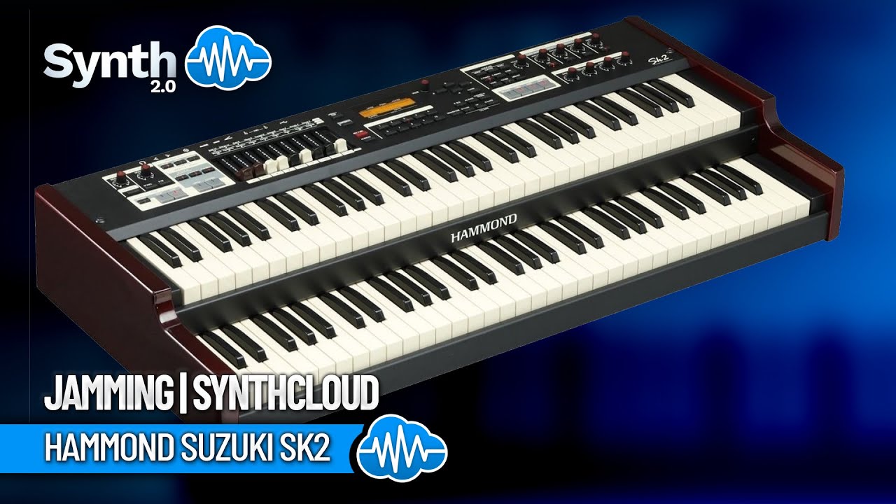 HAMMOND SUZUKI SK2 | JAMMING | Synthcloud