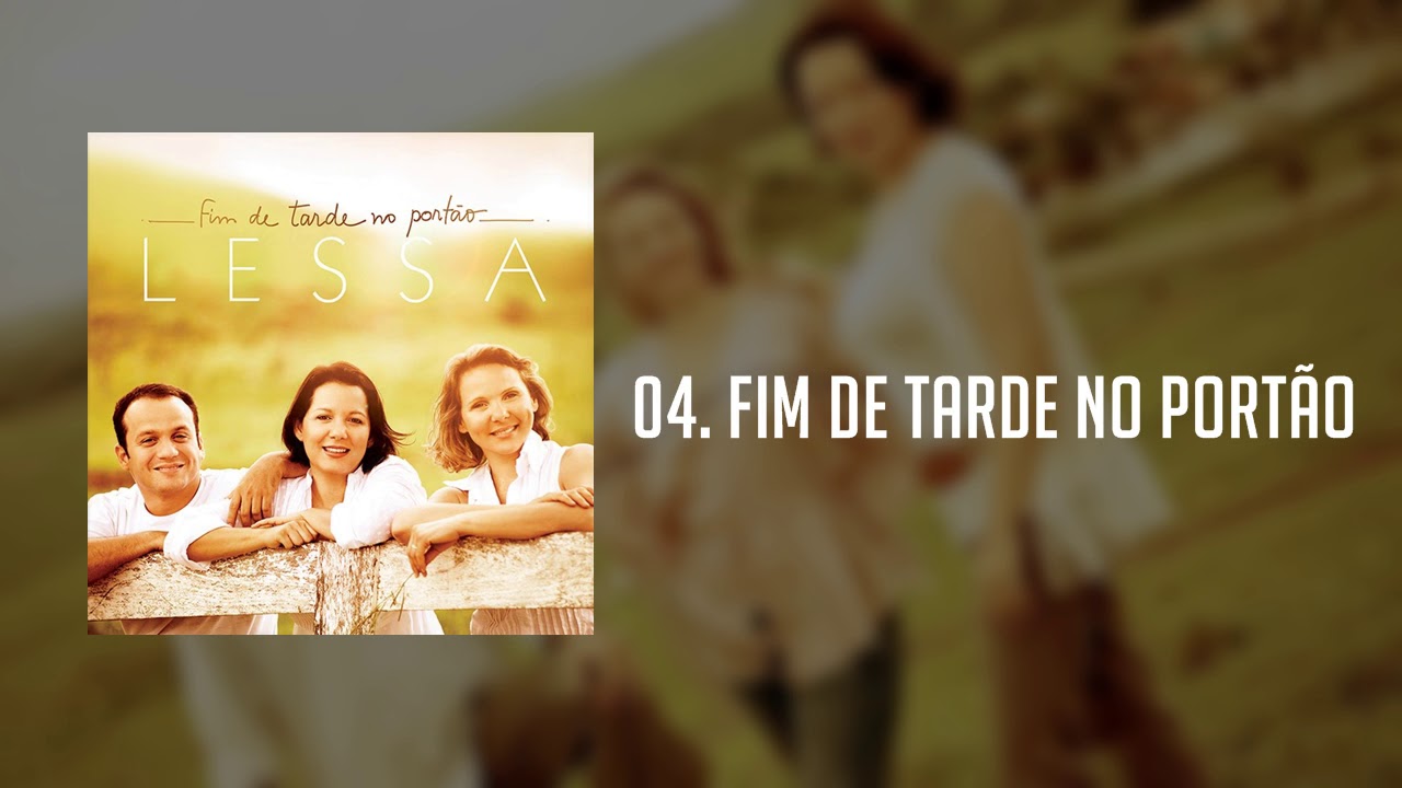Trio Lessa - 04  Fim De Tarde No Portão