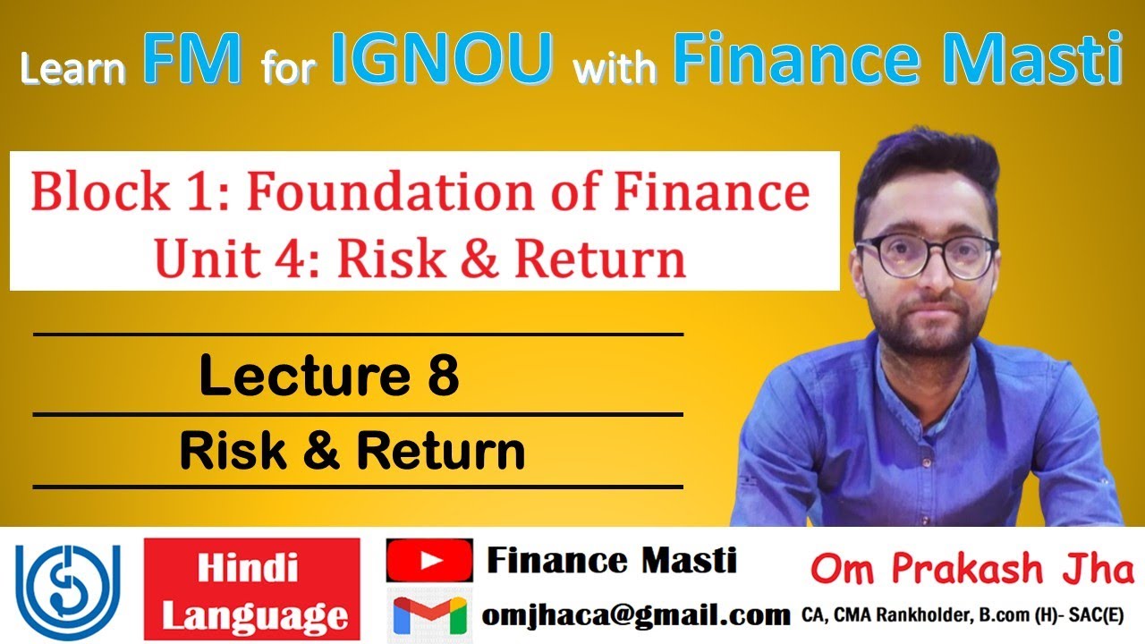 RISK & RETURN-1| UNIT 4| IGNOU| M.COM| MCO-07| Class 8 #mcom #ignou #fm #mba #risk #delhiuniversity