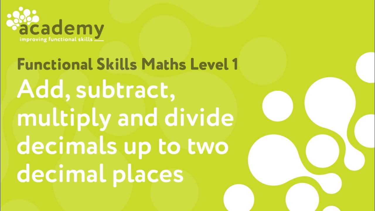 Functional Skills Maths Level 1 - Add, subtract, multiply and divide decimals up to 2 decimal places
