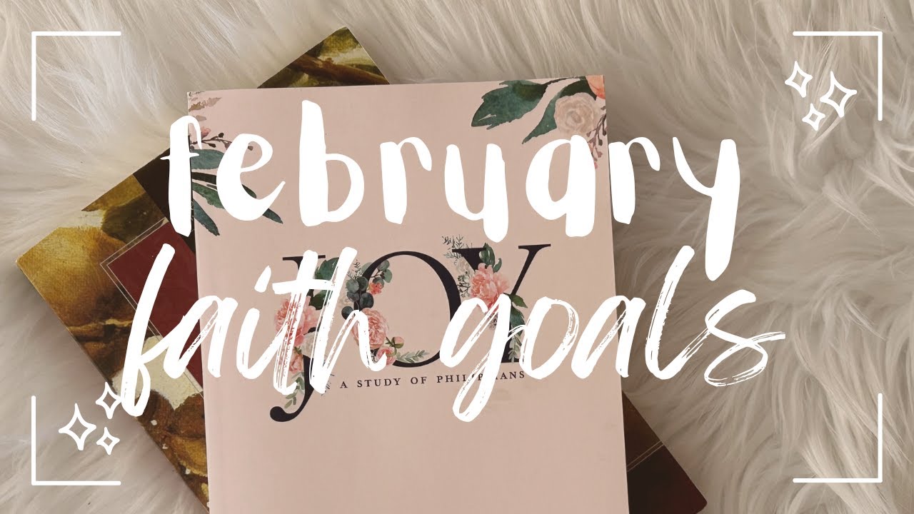 february faith goals + Bible flipthrough