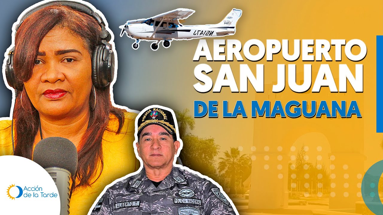 CONSTRUIRÁN AEROPUERTO EN SAN JUAN DE LA MAGUANA