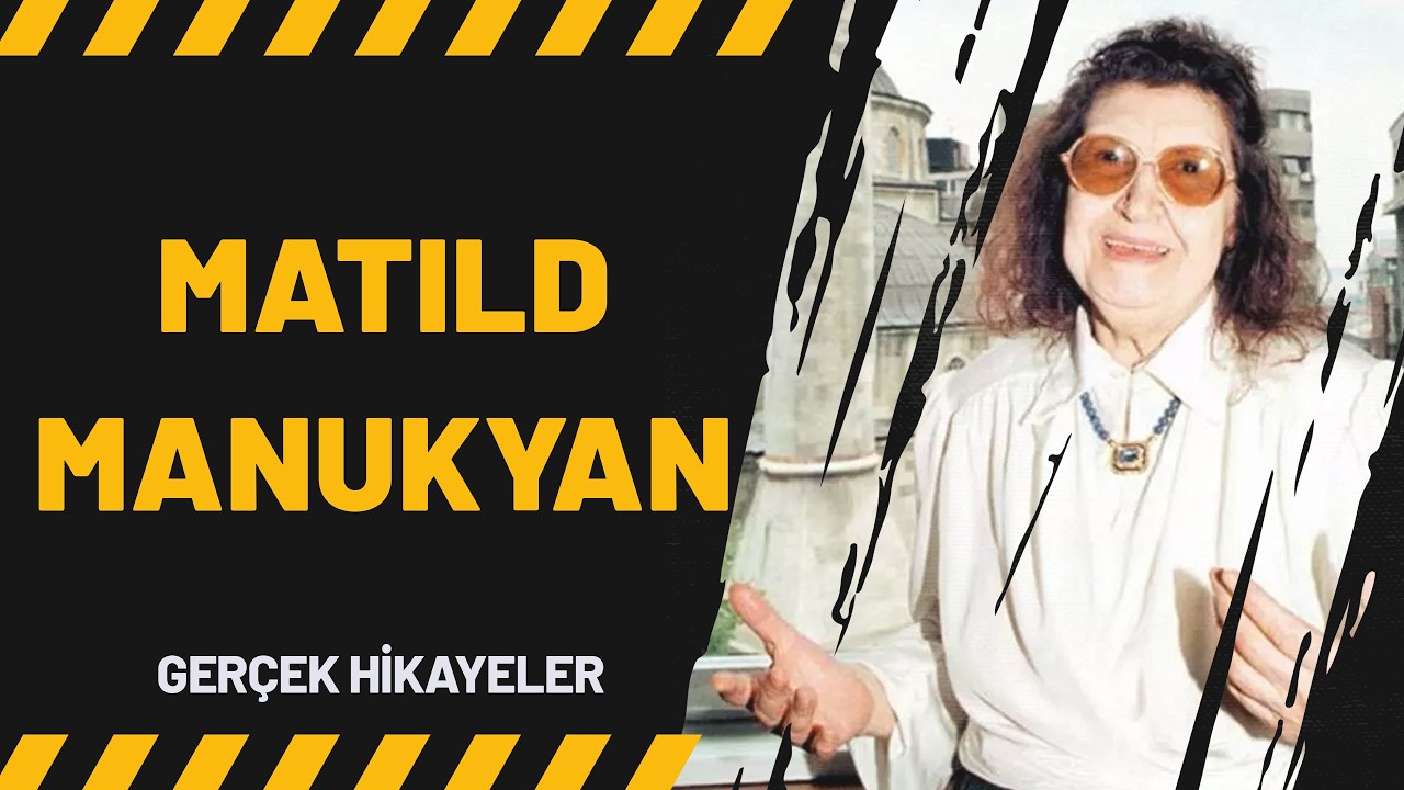 Matild Manukyan | Kan Donduran Anılar 56. B&ouml;l&uuml;m