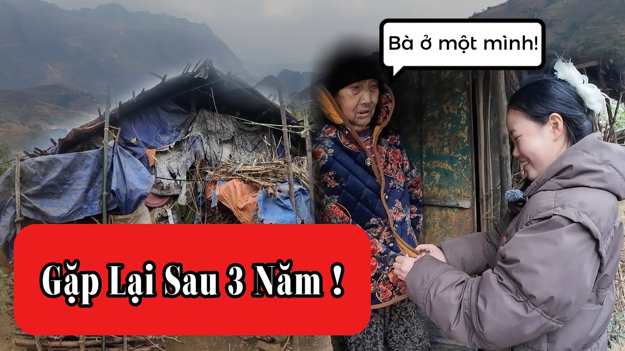 CHÁU PÀ GẶP LẠI BÀ SỐNG MỘT MÌNH SAU 3 NĂM