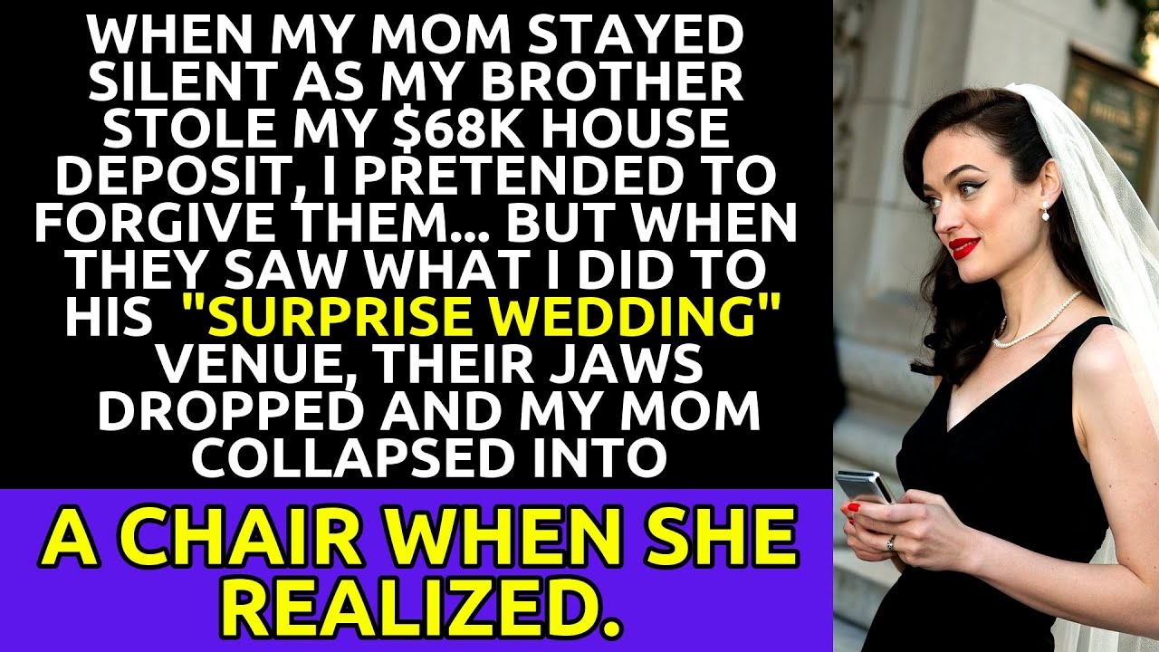 When My Brother Stole My $68K Deposit, I Got Revenge at His Wedding
