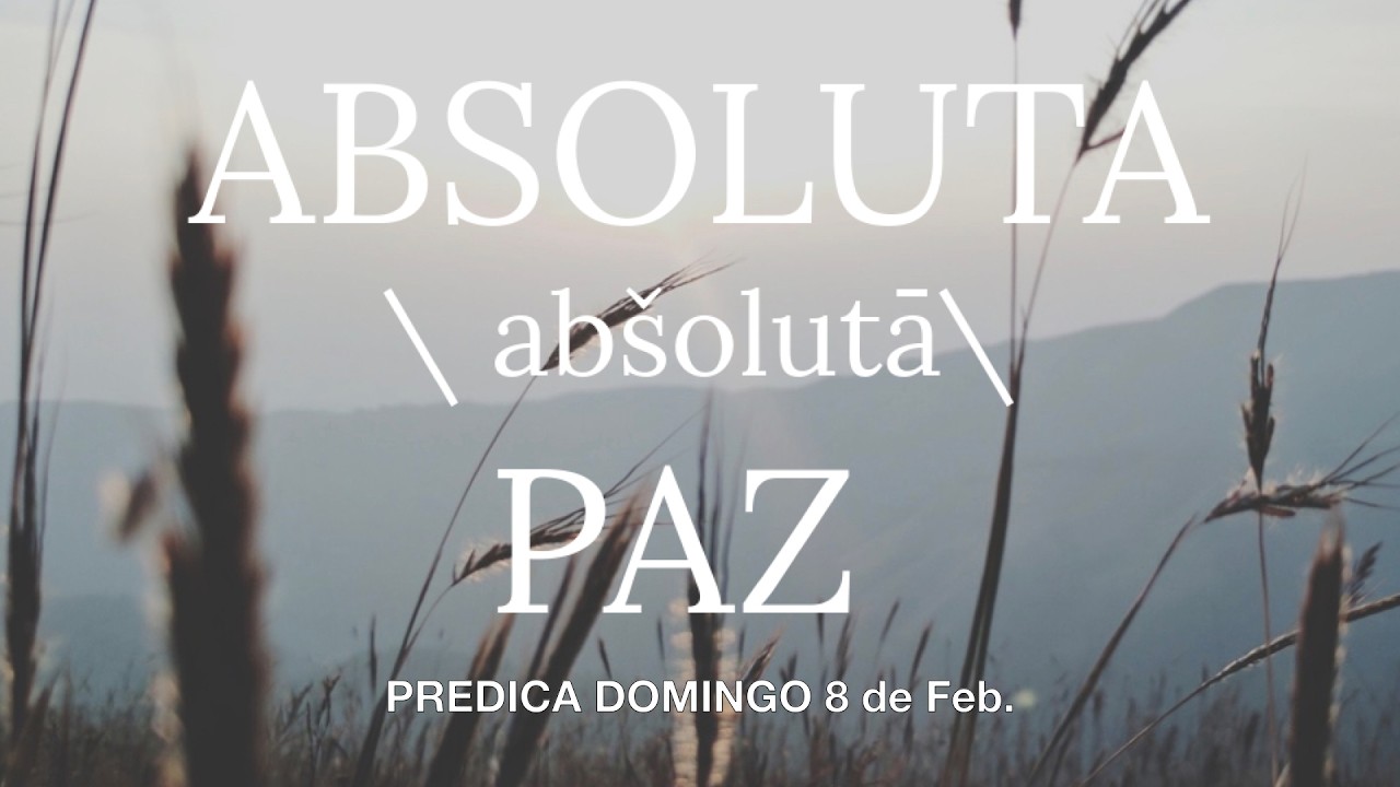 Iglesia Cristo Vive - 08 / Febrero / 2026 - Absoluta Paz