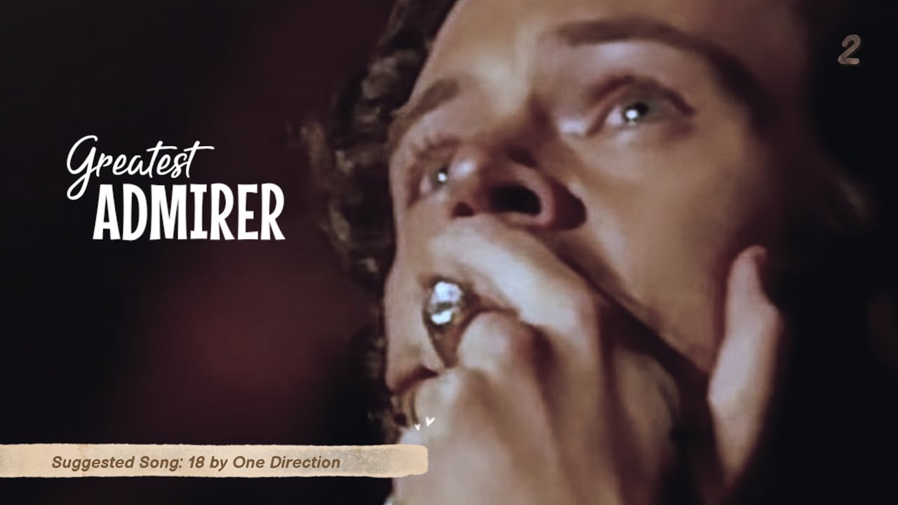 Harry Styles Imagine - Greatest Admirer |GL2|