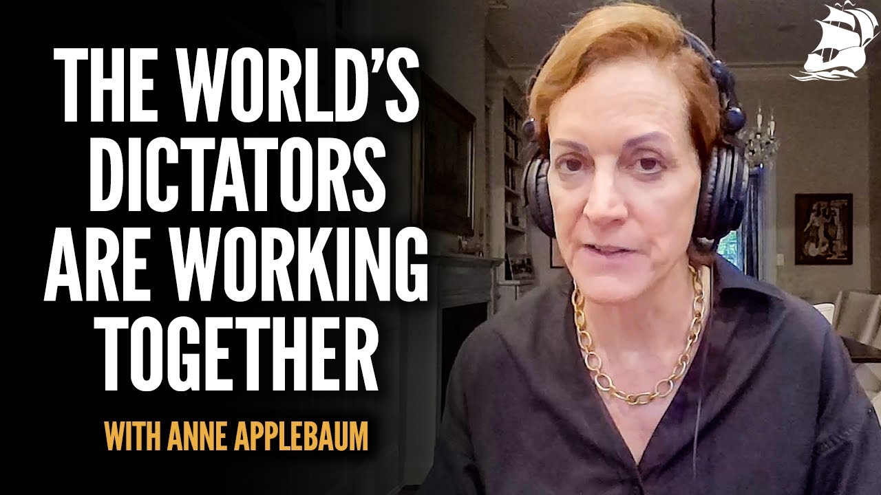 Regimes Around the World Are Starting to TEAM UP (w/ Anne Applebaum) | Shield of the Republic