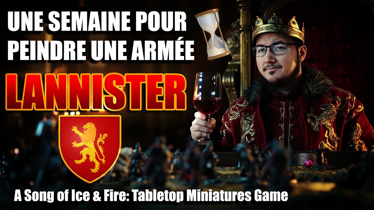 J’ai peint une armée LANNISTER en 7 jours (ASOIAF)