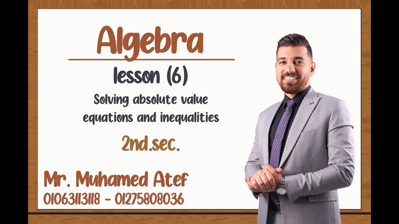 Lesson 6 (pure mathematics) , absolute equations and inequalities , 2nd sec (1st term)