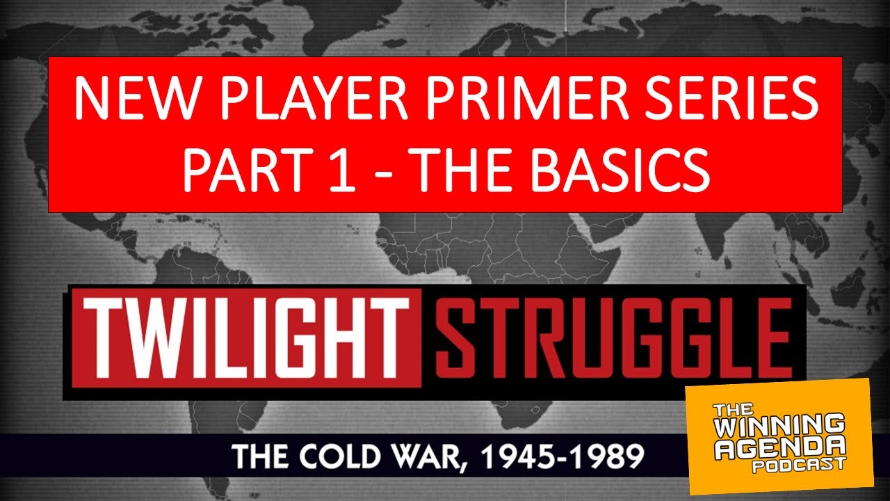 Twilight Struggle New Player Strategy Guide - Part 1 - The Basics