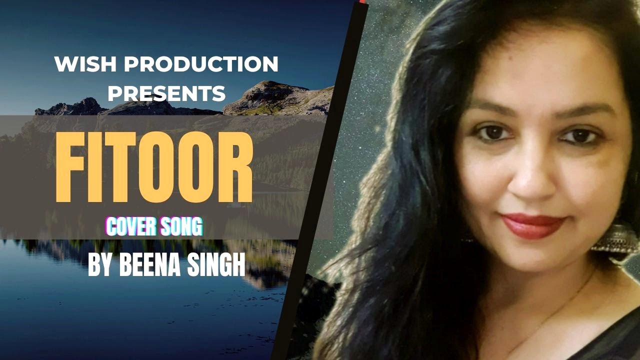#fitoor #fitoorsong #neetimohan  Fitoor | Female Cover | Beena Singh |  Neeti Mohan | Arijit Singh