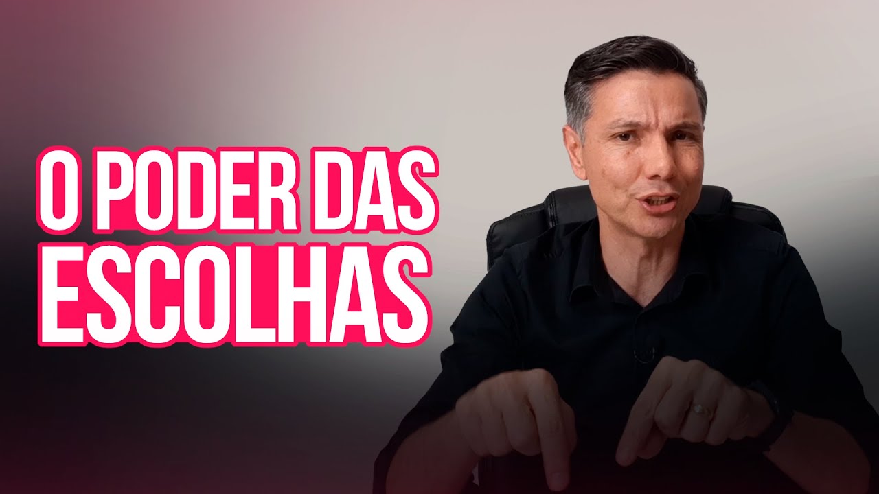 O poder das escolhas