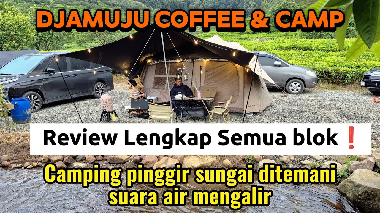 Djamuju Coffee & Camp | Camping keluarga di Ciwidey, Bandung | Review semua blok pinggir sungai ❗