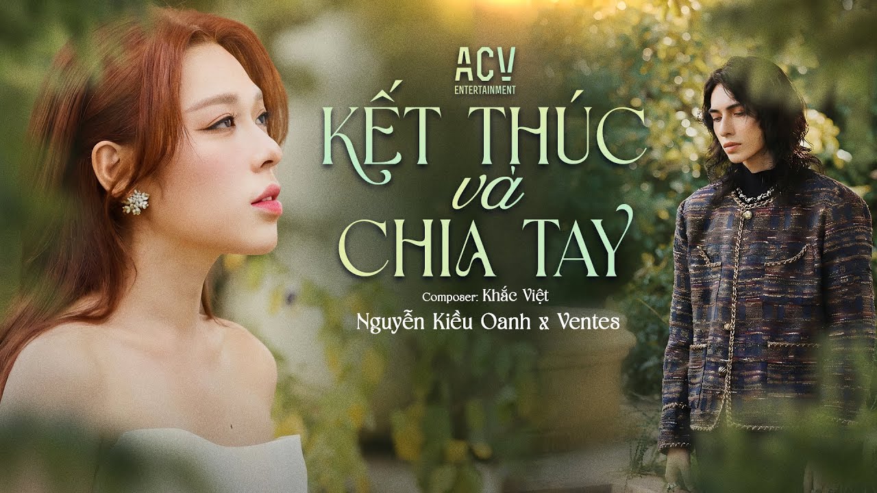 KẾT TH&Uacute;C V&Agrave; CHIA TAY - Nguyễn Kiều Oanh ft.Ventes (Song Ca) | C&acirc;y Cũng C&oacute; M&ugrave;a Thay L&aacute; M&agrave;...