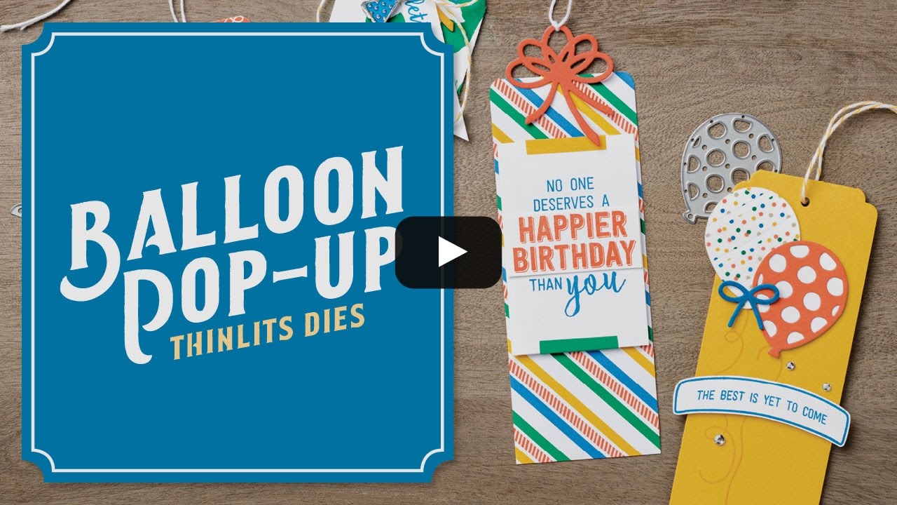 Birthday Cards & Party Crafts Made Easy | Balloon Pop-Up Thinlits Dies by Stampin' Up!