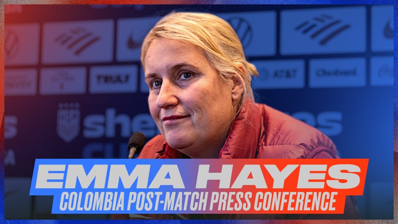Emma Hayes’ USWNT vs. Colombia Post-Match Press Conference