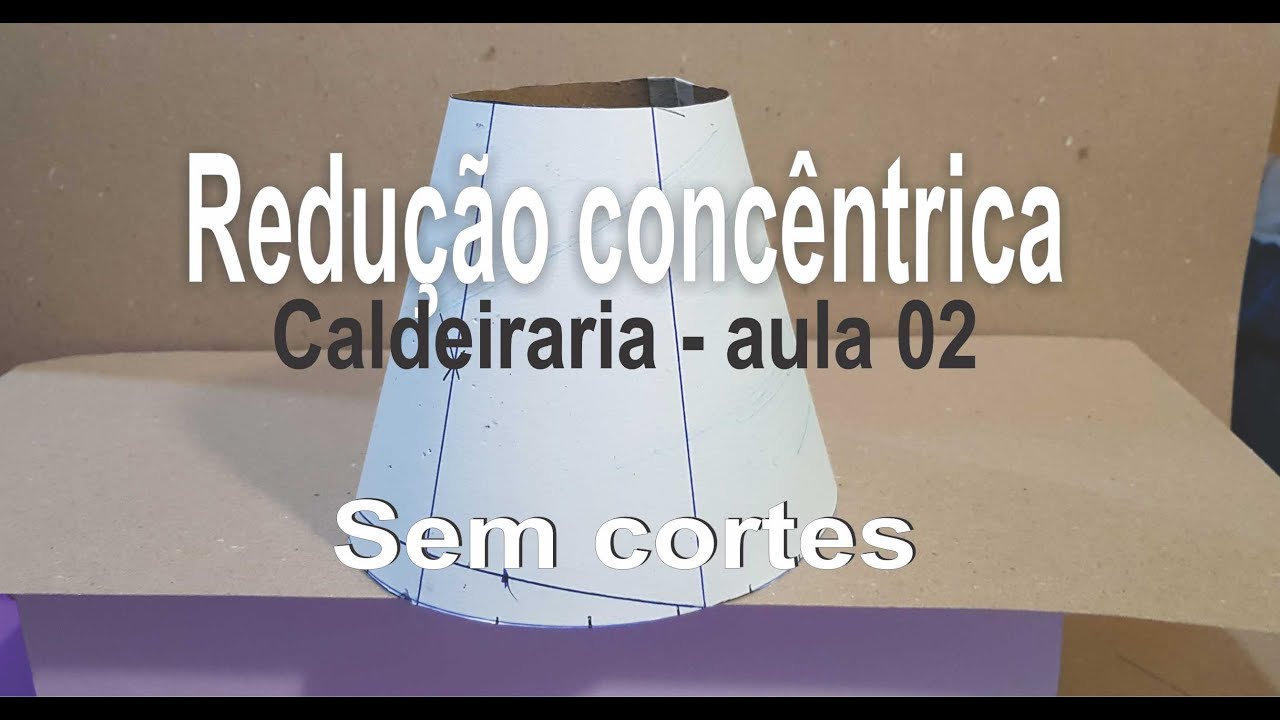 Redução concêntrica - #2 VídeoAula completa de Caldeiraria