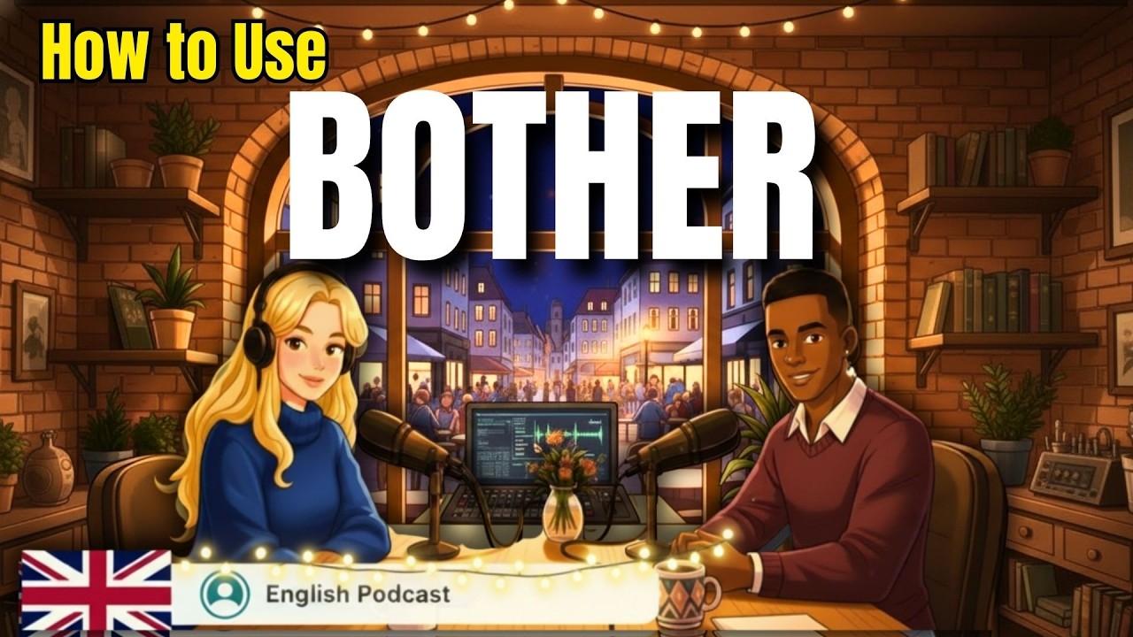 Как использовать слово BOTHER в английском языке | Учащиеся уровней B1–B2 | Практика разговорной ...