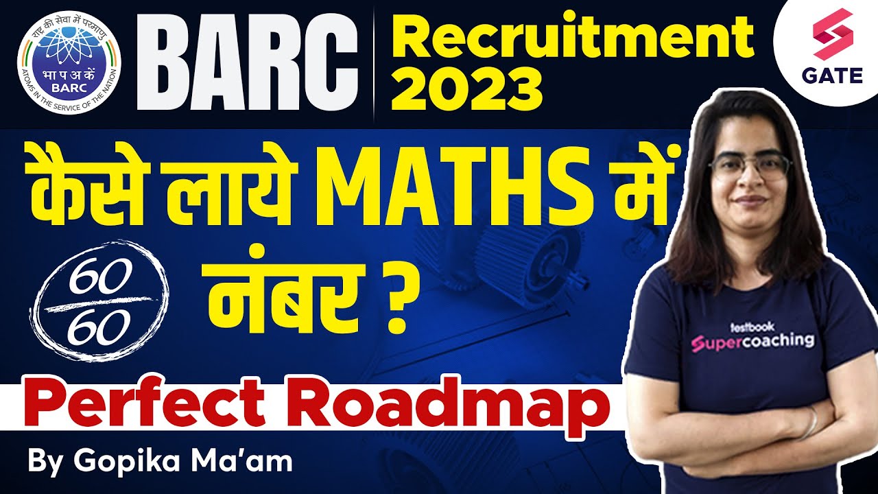 BARC Recruitment 2023 | कैसे लाये मैथ्स में 60/60 मार्क्स ? BARC Preparation Strategy 2023
