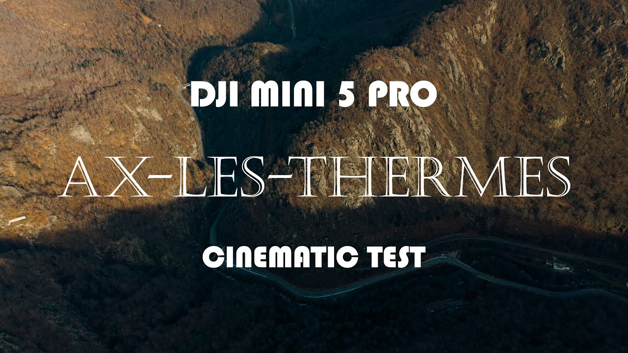 Discovering Ax-les-Thermes: Cinematic 4K Drone Footage over the French Pyrenees | DJI Mini 5 Pro