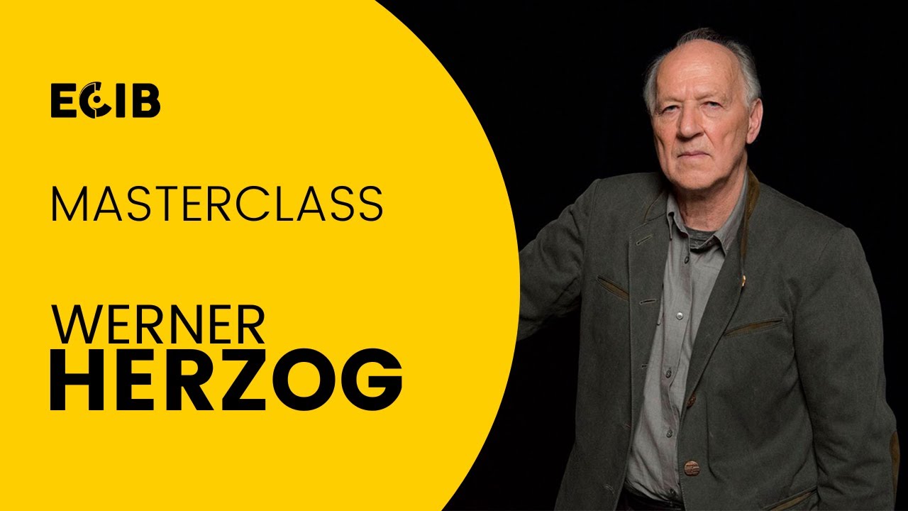 Werner Herzog | Masterclass ECIB