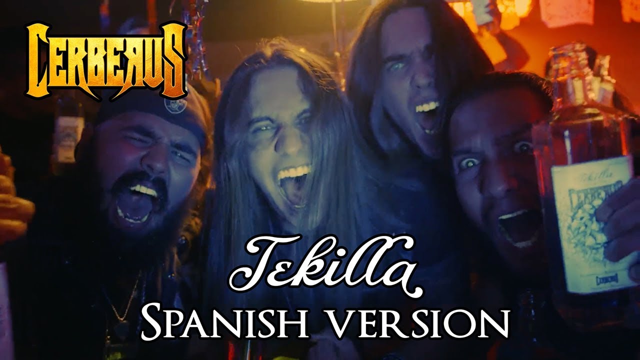 Cerberus - Tekilla (Spanish Version) [Official Music Video]