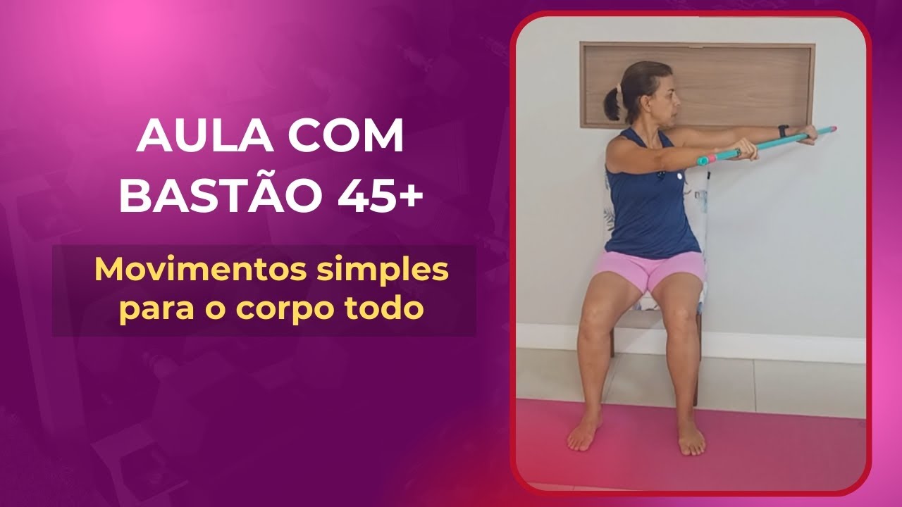 AULA COM BASTÃO 45+ | MOVIMENTOS SIMPLES PARA FORÇA, MOBILIDADE E ALÍVIO DO CORPO