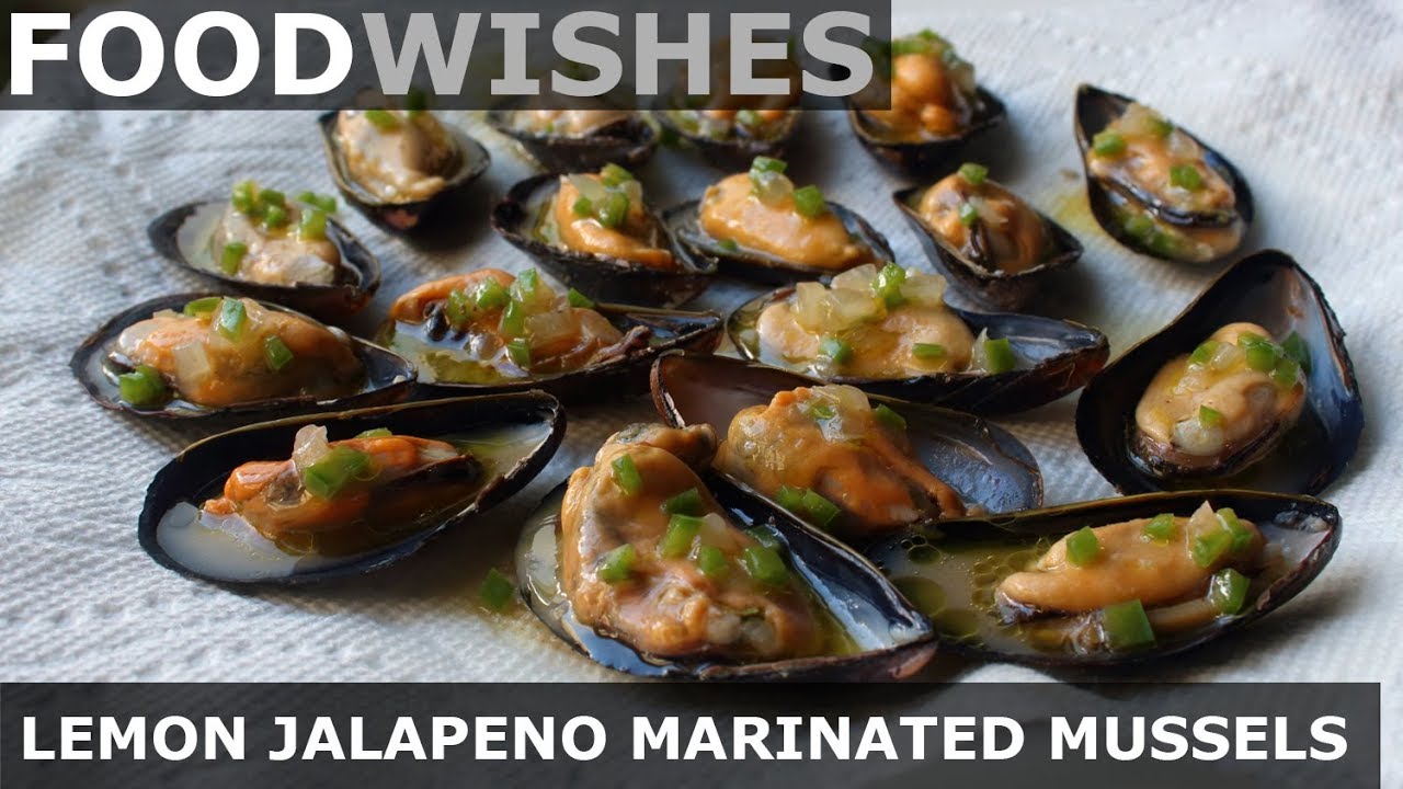 Lemon Jalapeño Marinated Mussels - Food Wishes
