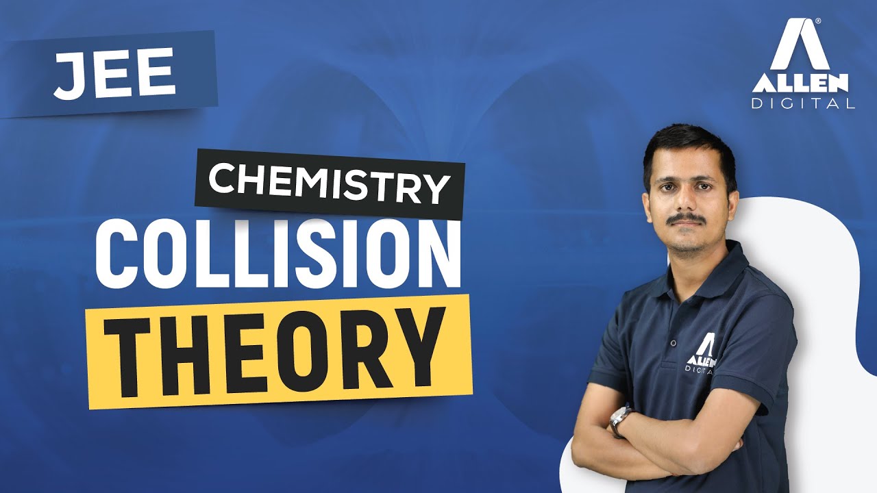 Collision Theory ➡️ Chemical Kinetics | JEE Main & Advanced Chemistry @ALLENOnlineOfficial