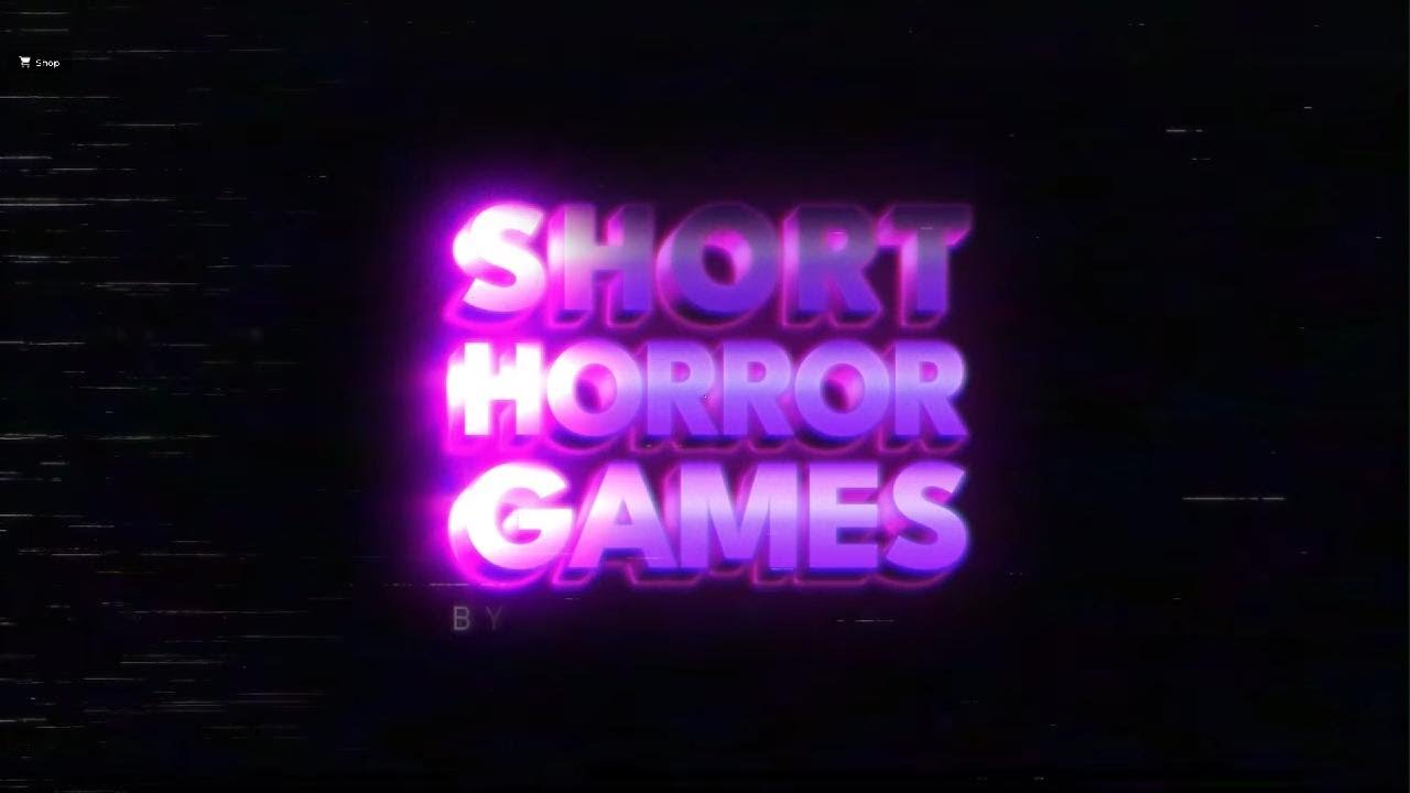 Roblox, Short horror games.