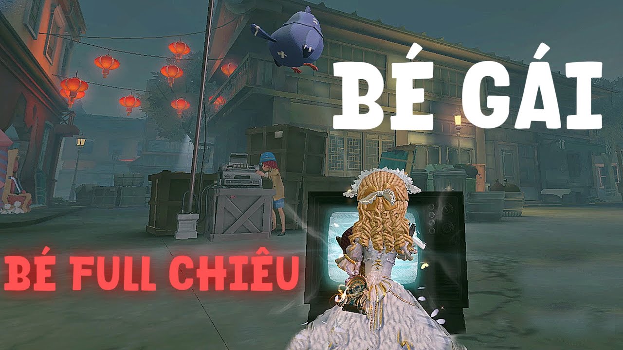 Bé Gái, Bé “5 Máy Full Chiêu” Và 3 Bé “Ăn Rồi Trị Thương” | Identity V | Hoan 801