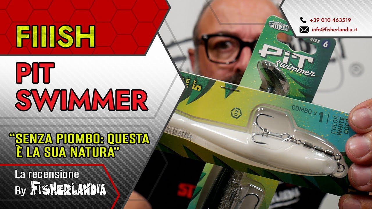 FIIISH PIT SWIMMER - SENZA PIOMBO QUESTA E' LA SUA NATURA