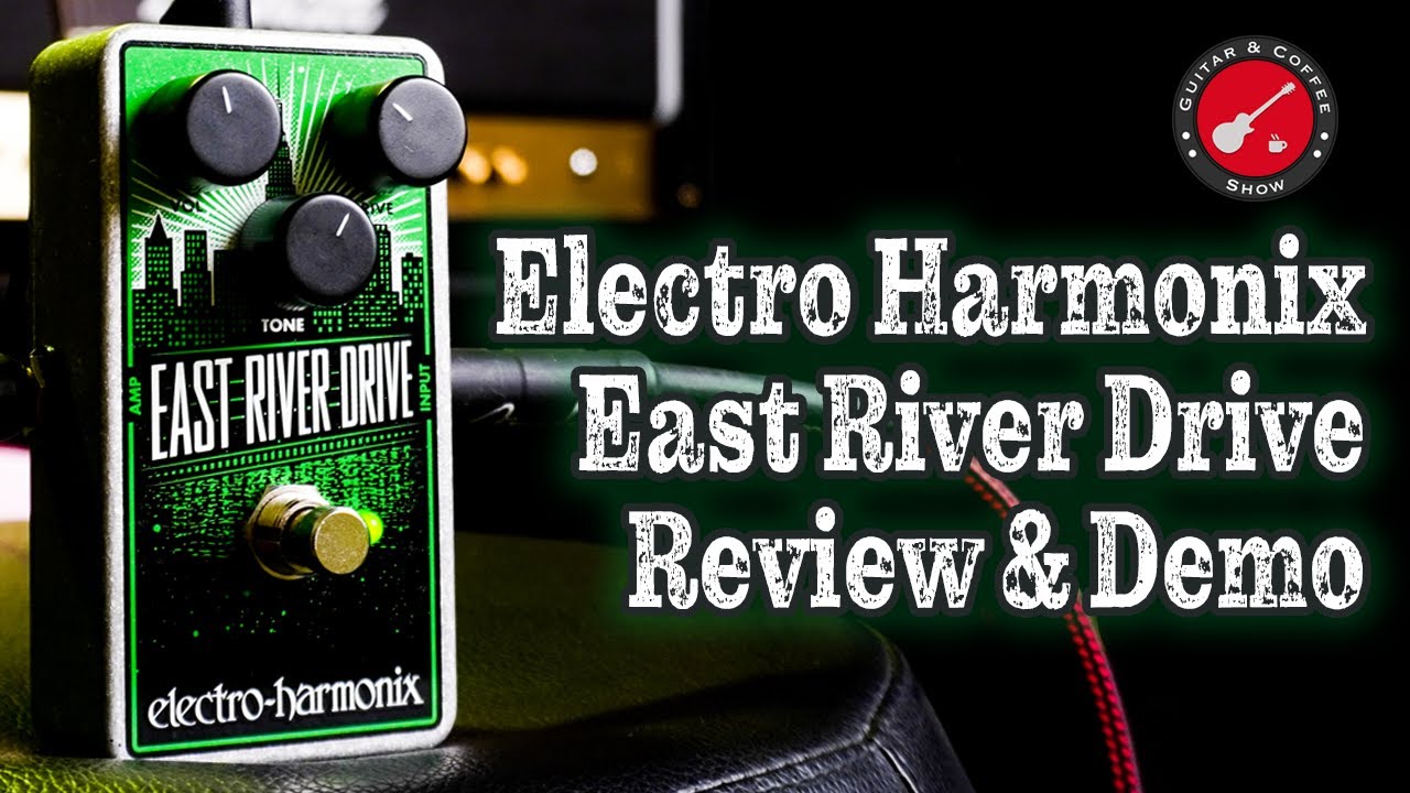 Electro Harmonix East River Drive Review and Demo