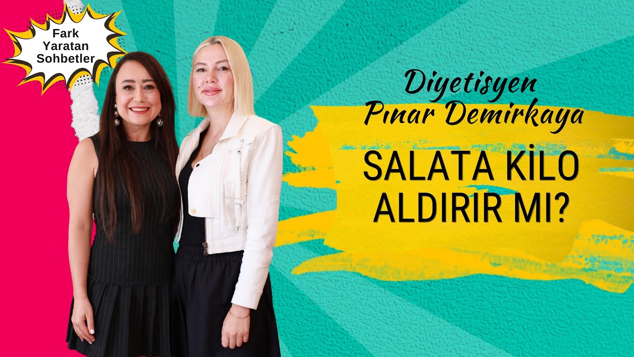 Neslihan Sipahi - Diyetisyen Pınar Demirkaya