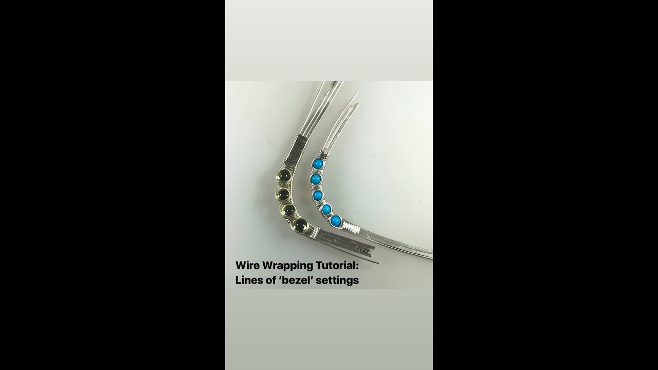 Wire Wrapping Tutorial: Lines of 'Bezel