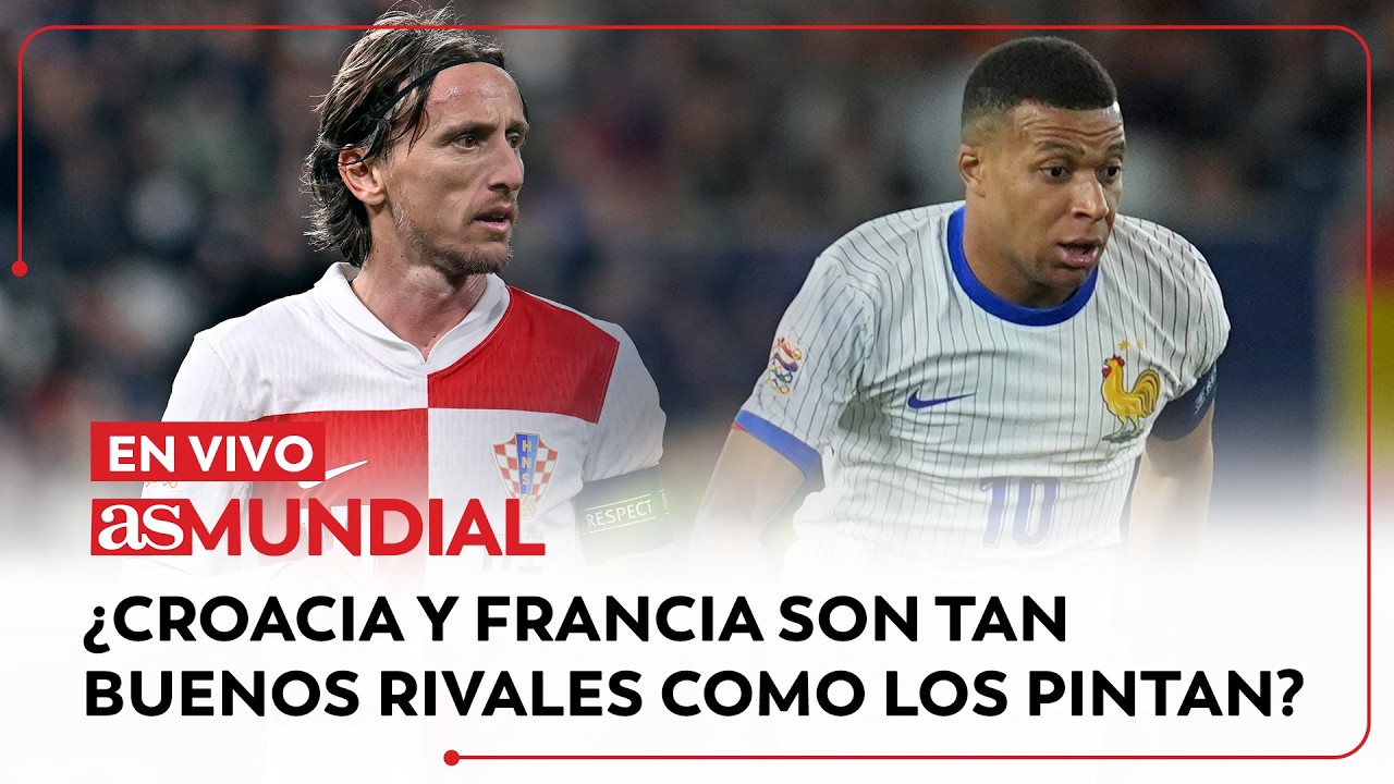 EN VIVO | &iquest;Croacia y Francia son tan buenos rivales como los pintan? | AS Mundial