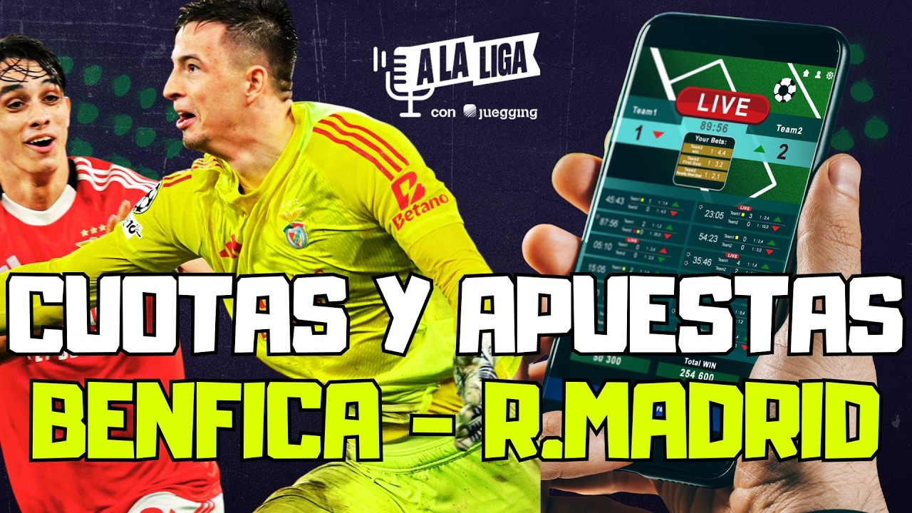 💰 BENFICA vs REAL MADRID: CUOTAS y PRONÓSTICOS 🔥 ¿Quién es FAVORITO? | Champions con Juegging