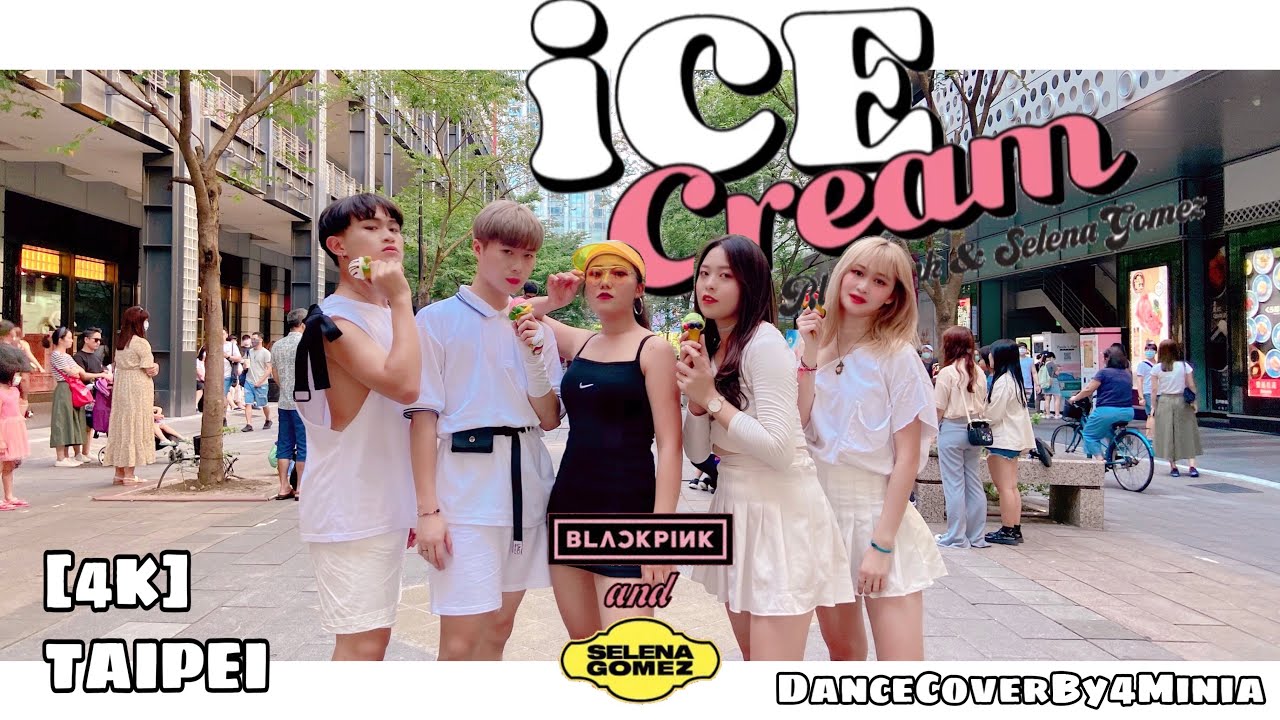 [KPOP IN PUBLIC CHALLENG]BLACKPINK - Ice Cream (with Selena Gomez) 커버댄스DANCE COVER BY 4Minia Taiwan