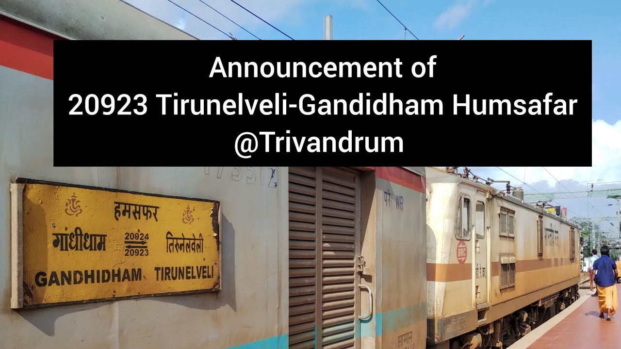 Announcement of 20923 Tirunelveli-Gandidham humsafar at Thiruvananthapuram central #indianrailways