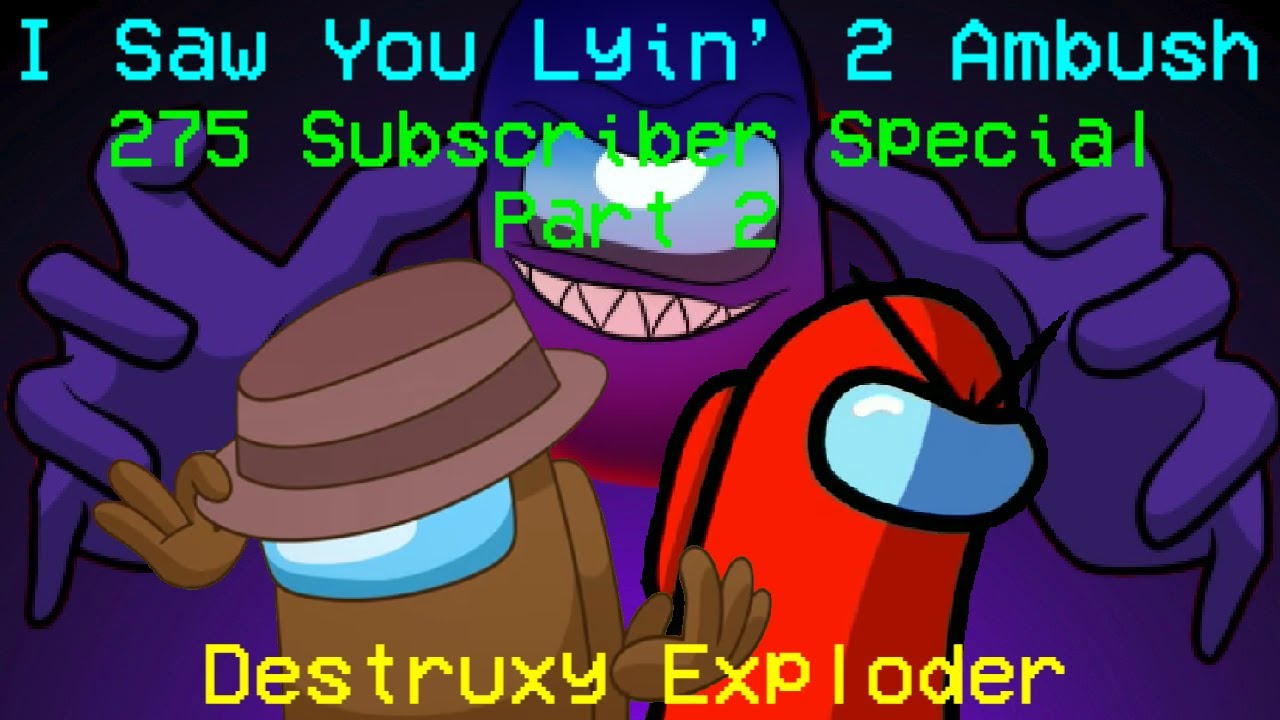 I Saw You Lyin' 2 Ambush | 275 Subscriber Special 2 | CG5 * GatoPaint * DAGames | Creative Mashup 26