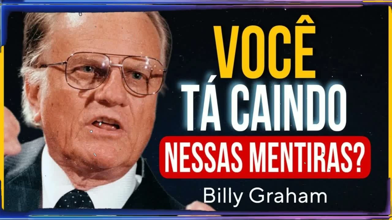ESSAS 5 MENTIRAS SÃO PREGADAS TODO DOMINGO E NINGUÉM QUESTIONA | Billy Graham Sermão