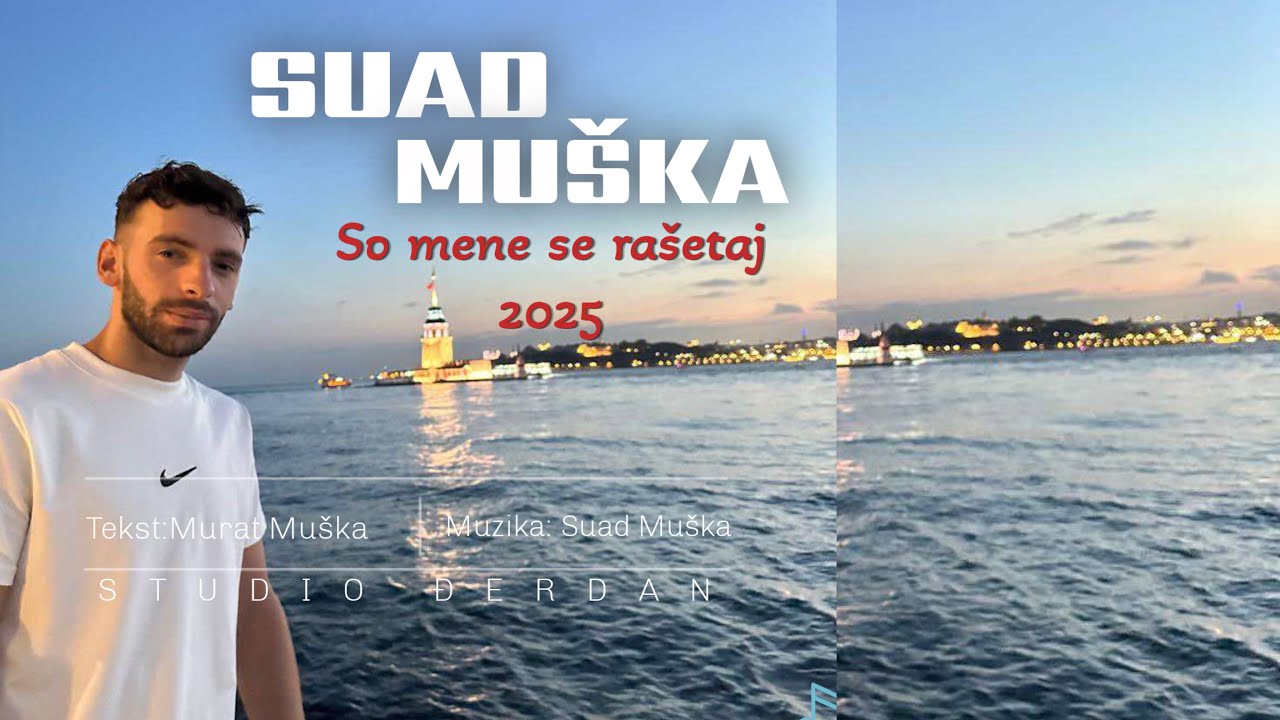 Suad Muška - So mene se rašetaj 2025