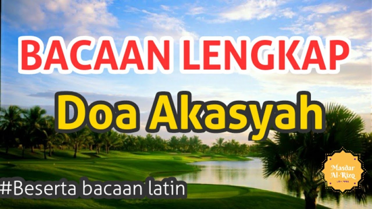 Do'a Sayyidina Akasyah #KeutamaanDoaAkasyah #BacaanDoaAkasyah