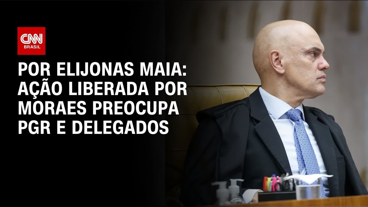 A&ccedil;&atilde;o sobre dela&ccedil;&atilde;o liberada por Moraes preocupa PGR e delegados da PF | CNN NOVO DIA