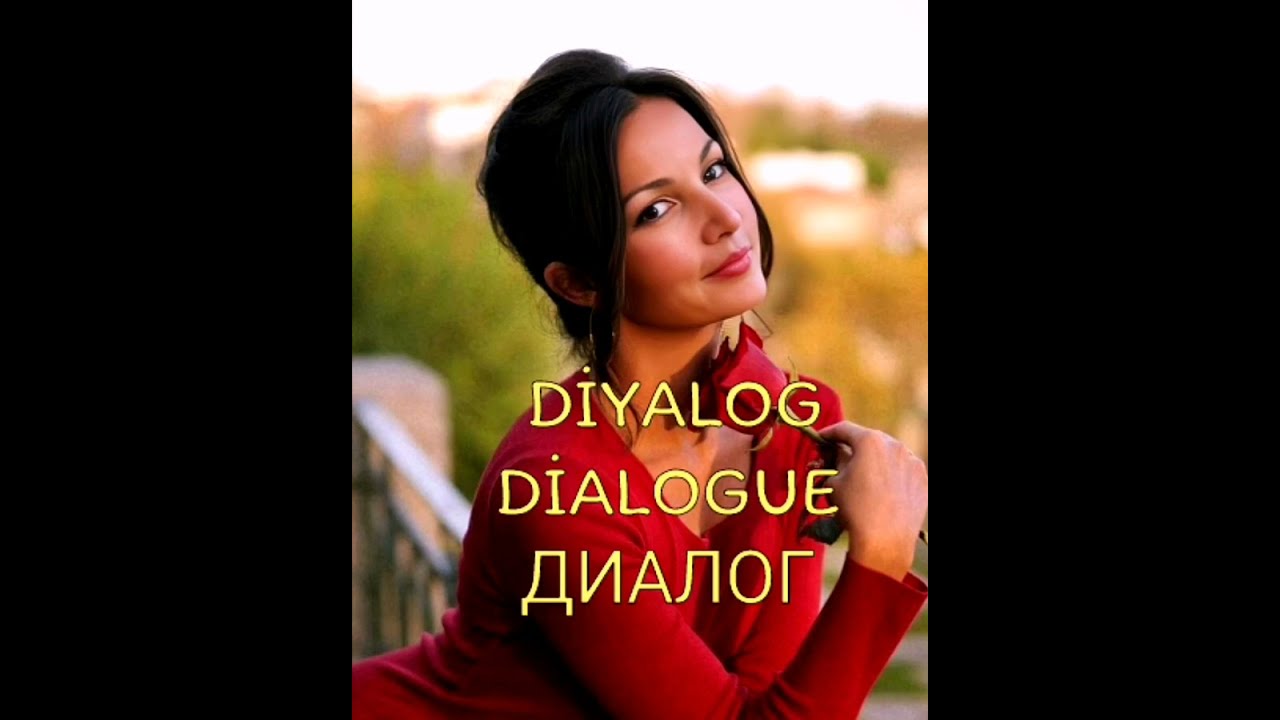DİYALOG. ДИАЛОГ