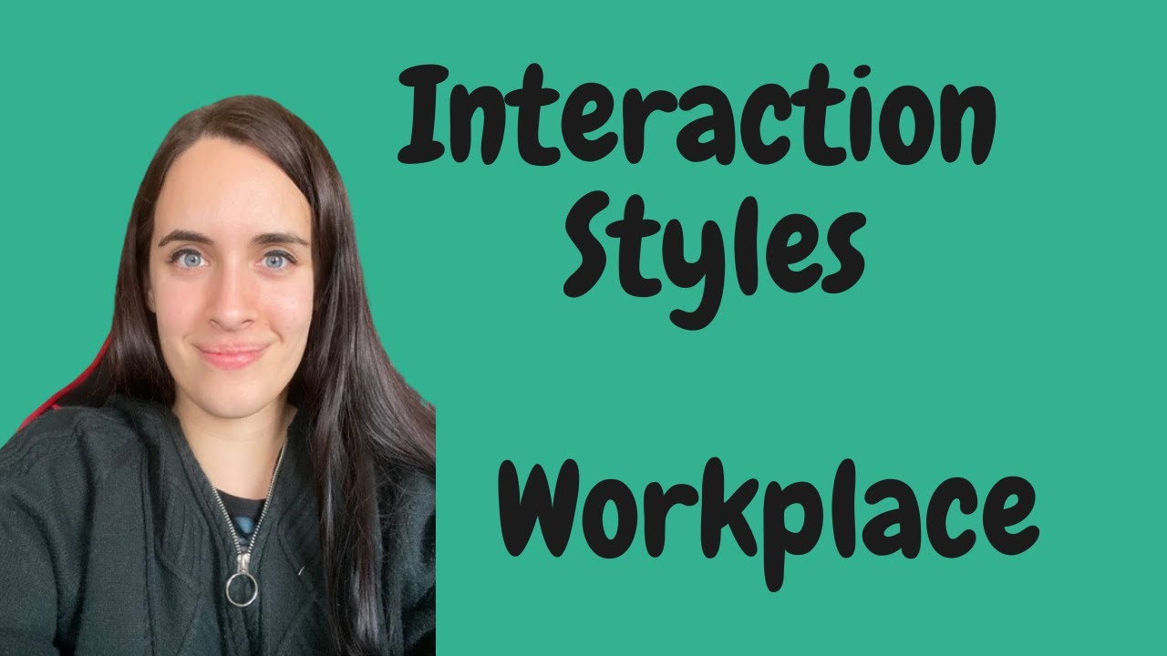 Your Interaction Style at the Workplace