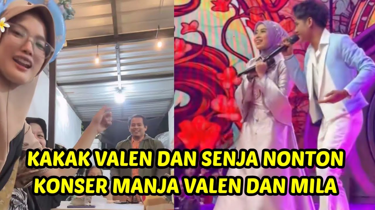 Kakak valen baper nonton konser manja valen dan mila diindosiar